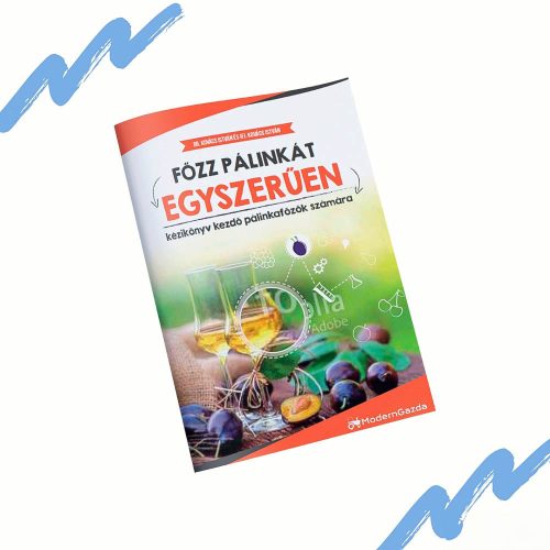 Főzz Pálinkát Egyszerűen kézikönyv 